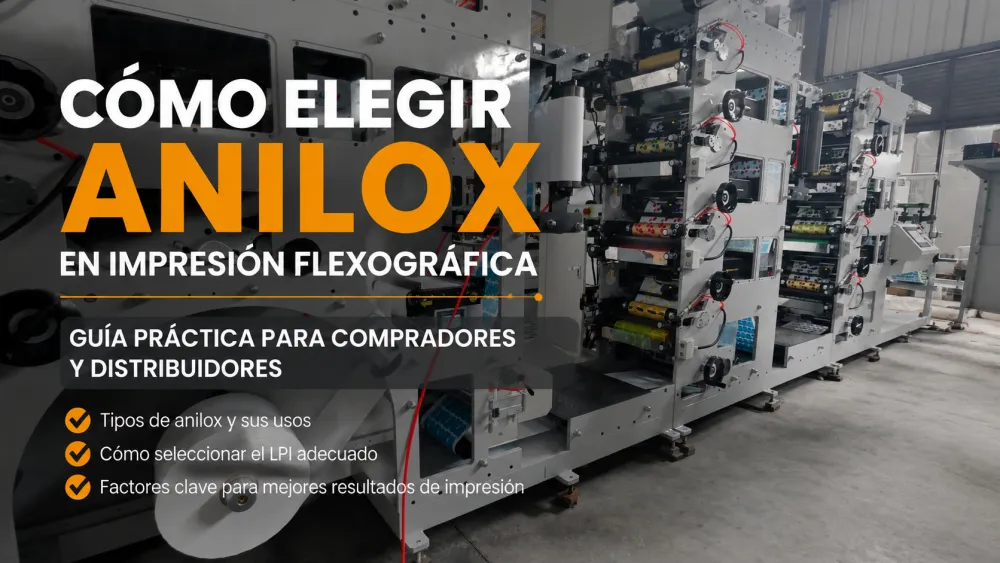 Cómo Elegir Anilox en Impresión Flexográfica: Guía para Compradores y Distribuidores